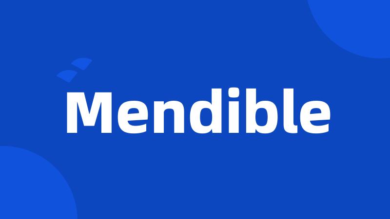 Mendible