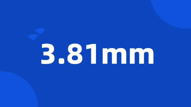 3.81mm