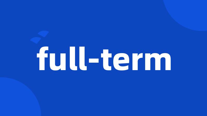 full-term