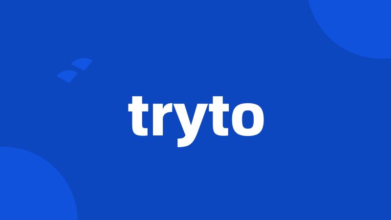 tryto