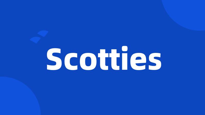 Scotties