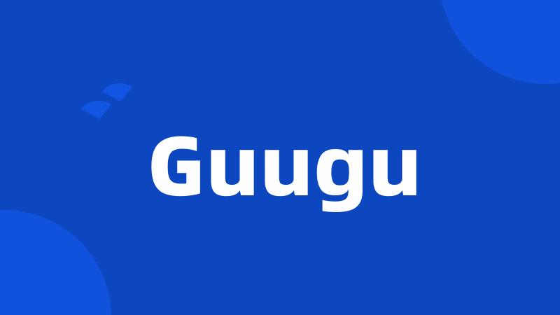 Guugu