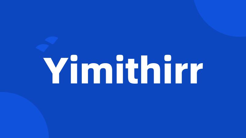 Yimithirr