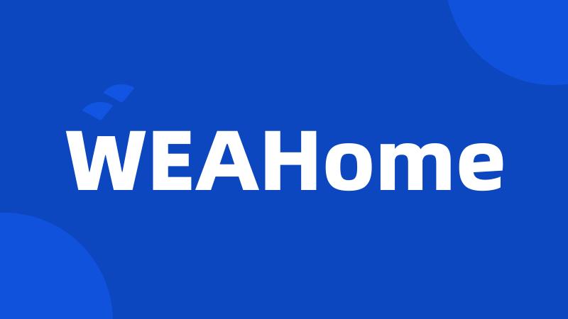 WEAHome