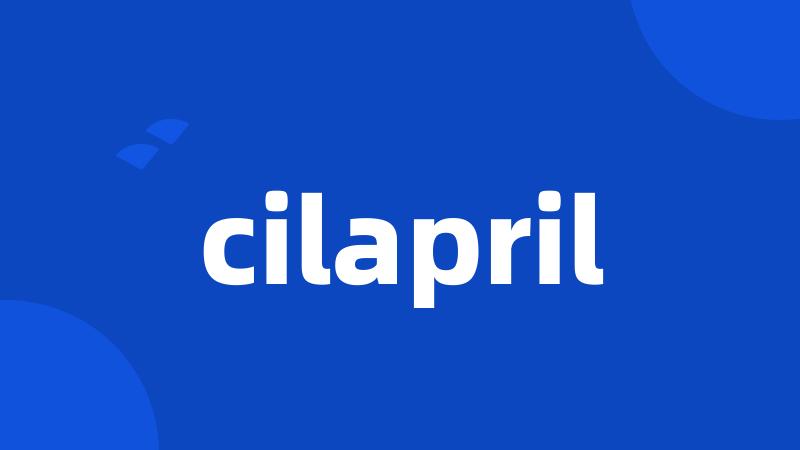 cilapril