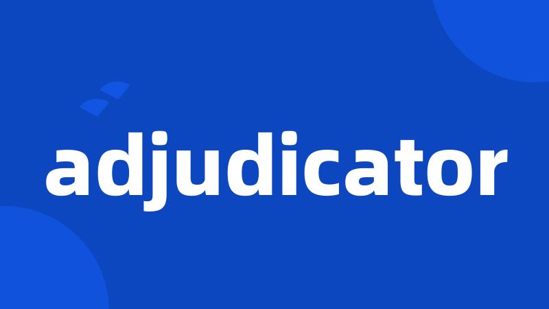 adjudicator