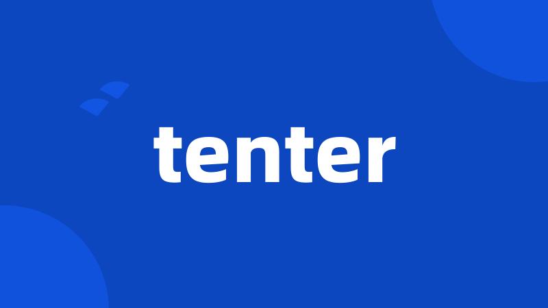 tenter