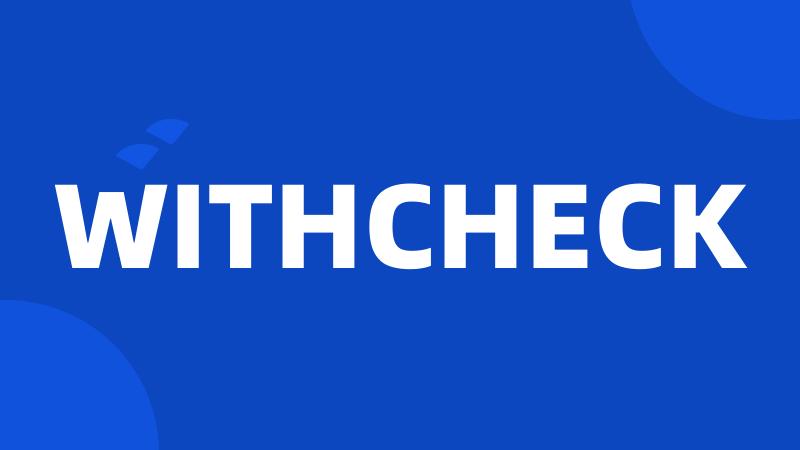 WITHCHECK