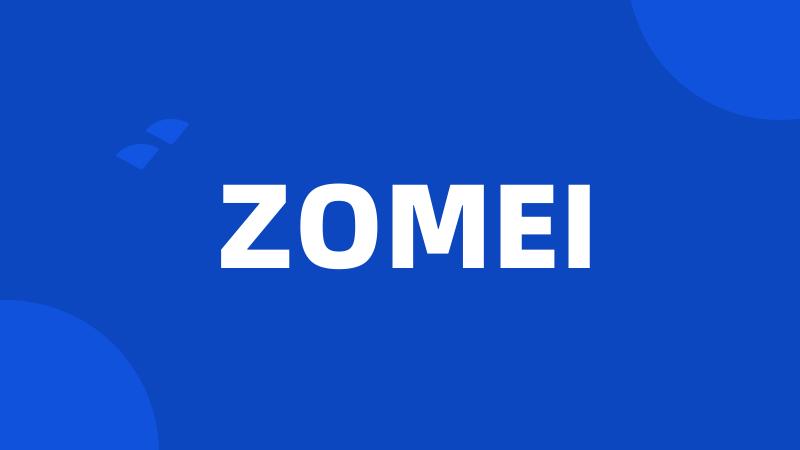 ZOMEI