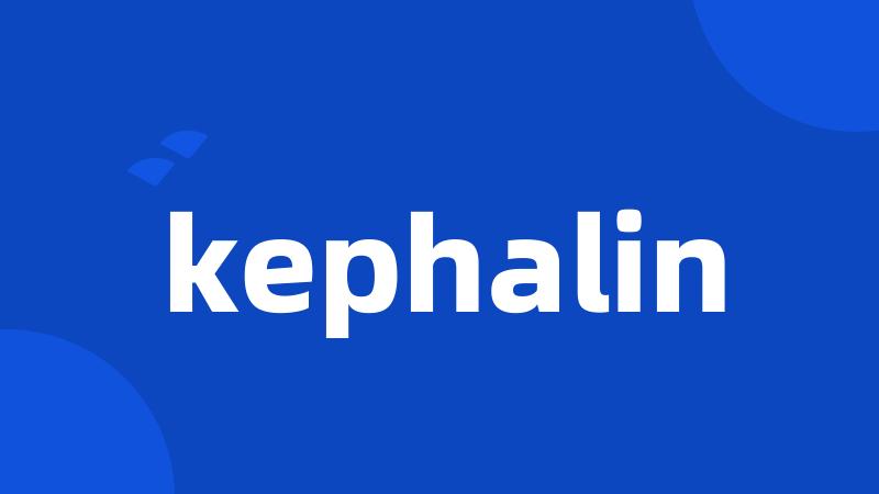 kephalin