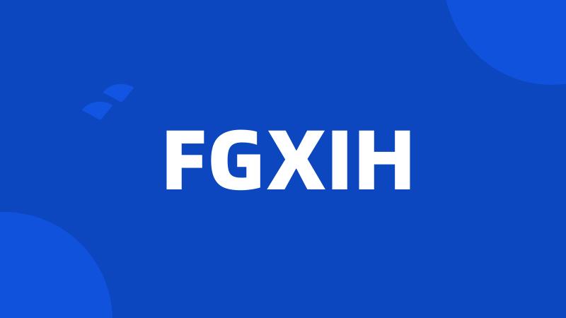 FGXIH