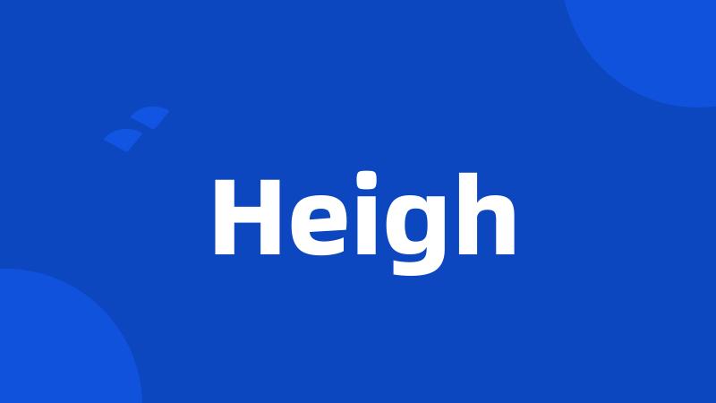 Heigh