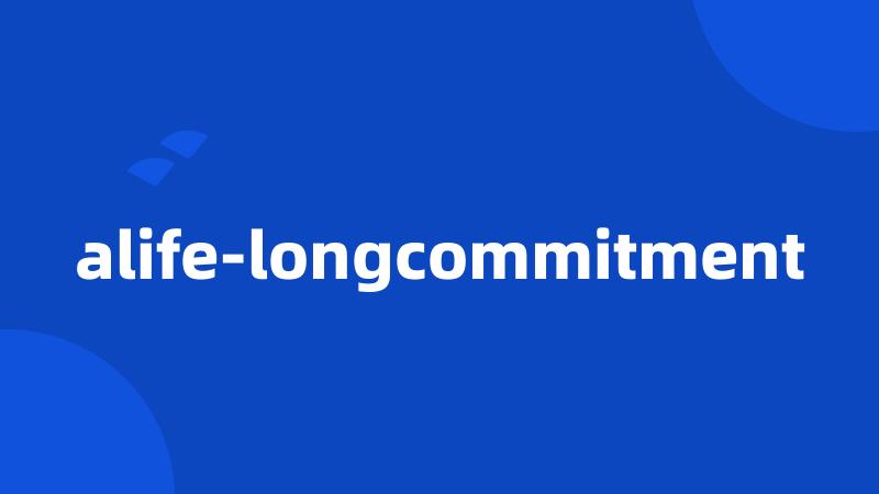 alife-longcommitment