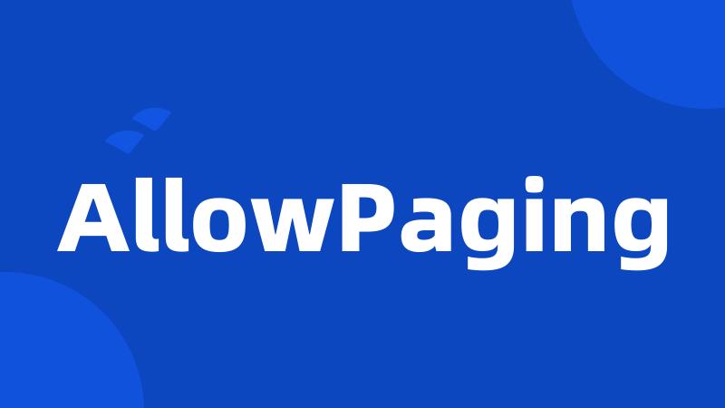 AllowPaging