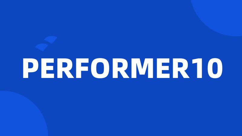 PERFORMER10