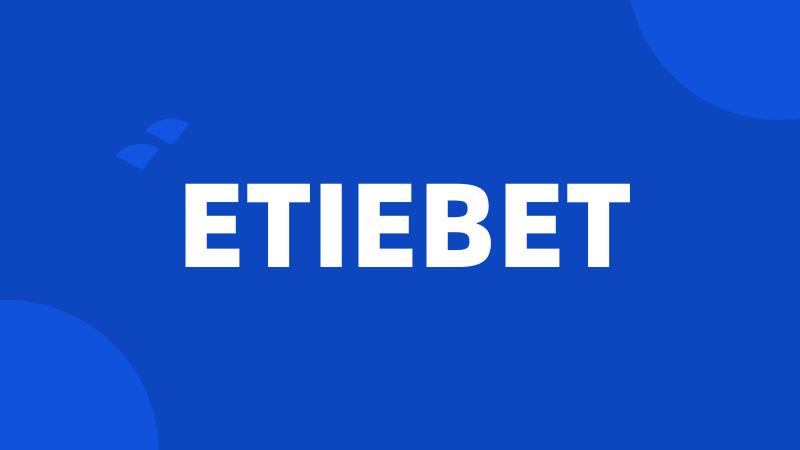 ETIEBET