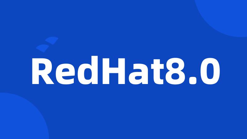 RedHat8.0