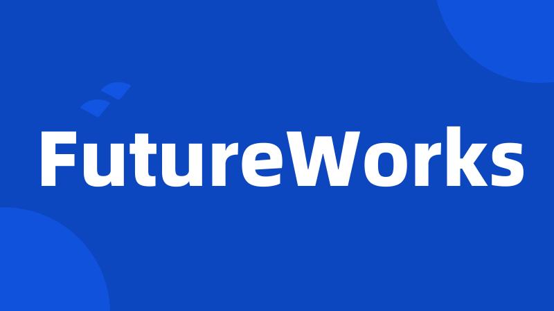 FutureWorks