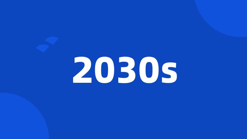 2030s