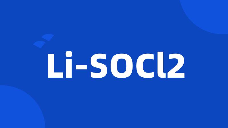 Li-SOCl2