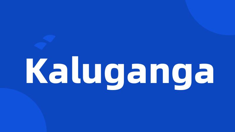 Kaluganga