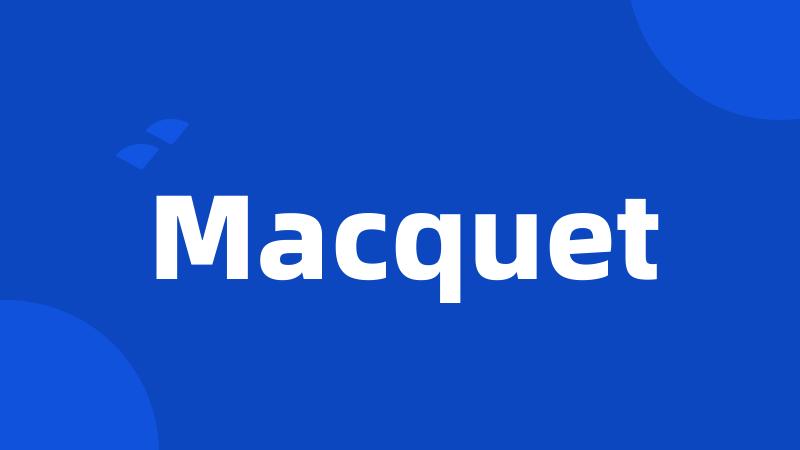 Macquet