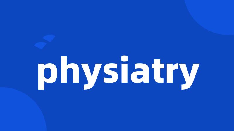 physiatry