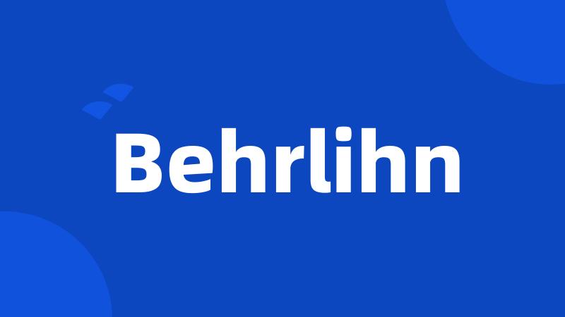 Behrlihn