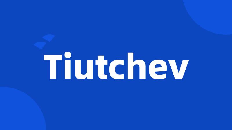 Tiutchev