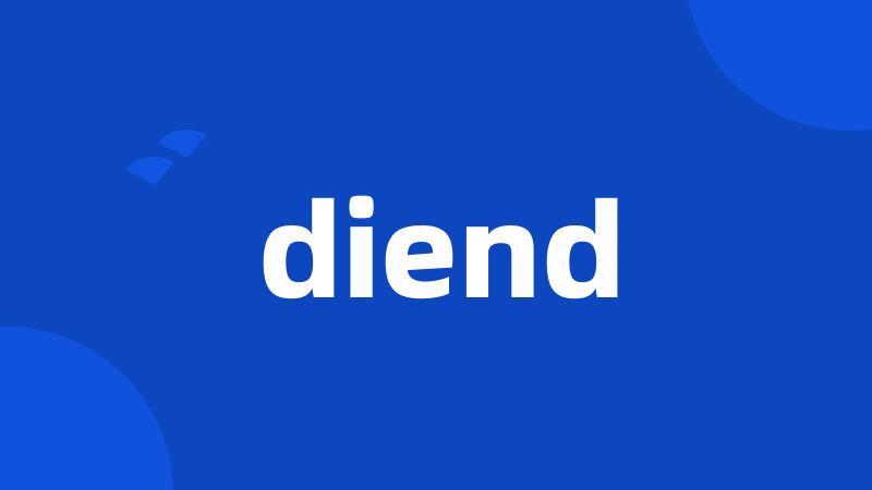 diend