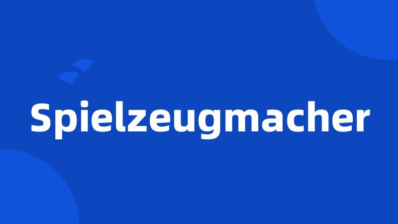 Spielzeugmacher