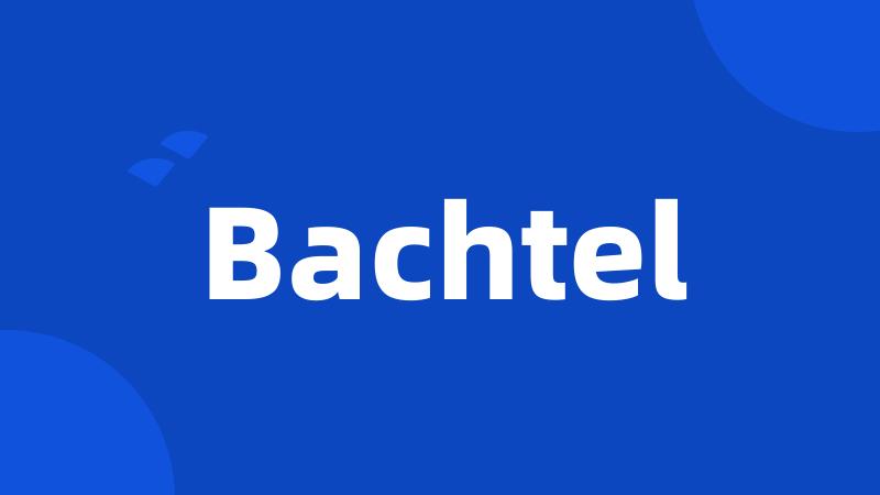 Bachtel