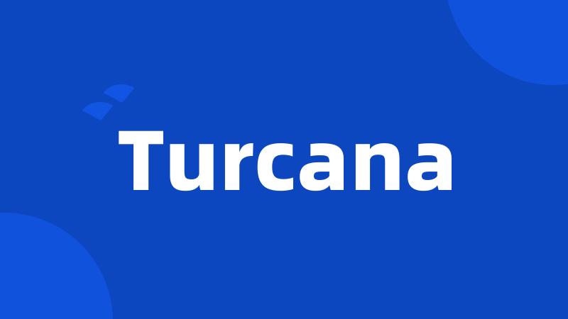 Turcana