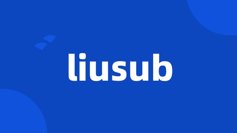 liusub