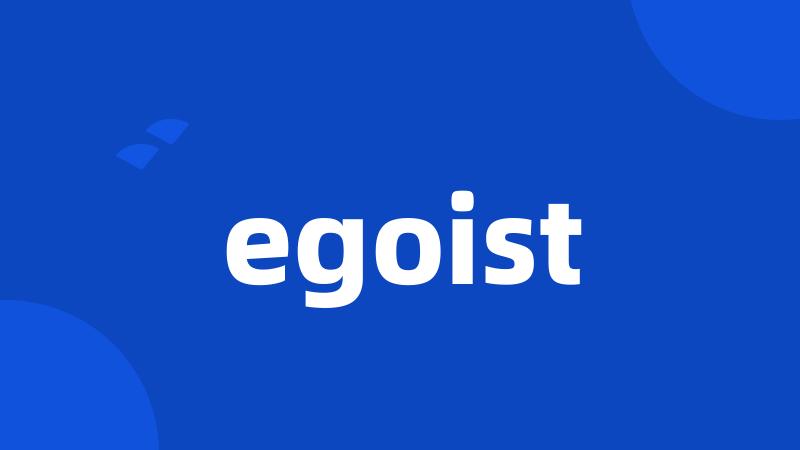 egoist