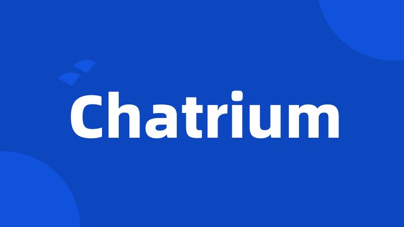 Chatrium
