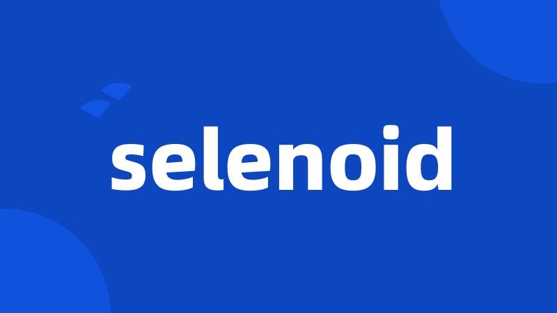 selenoid