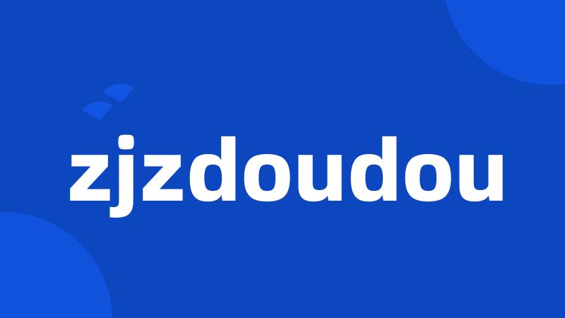 zjzdoudou