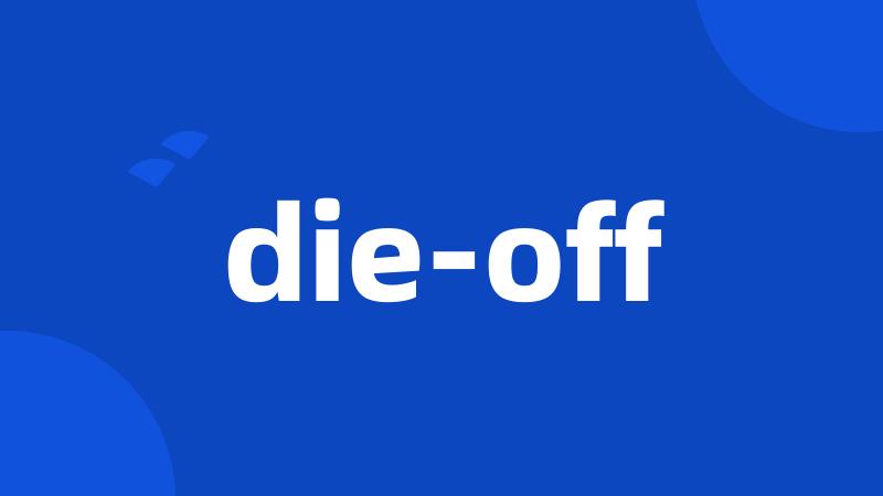 die-off