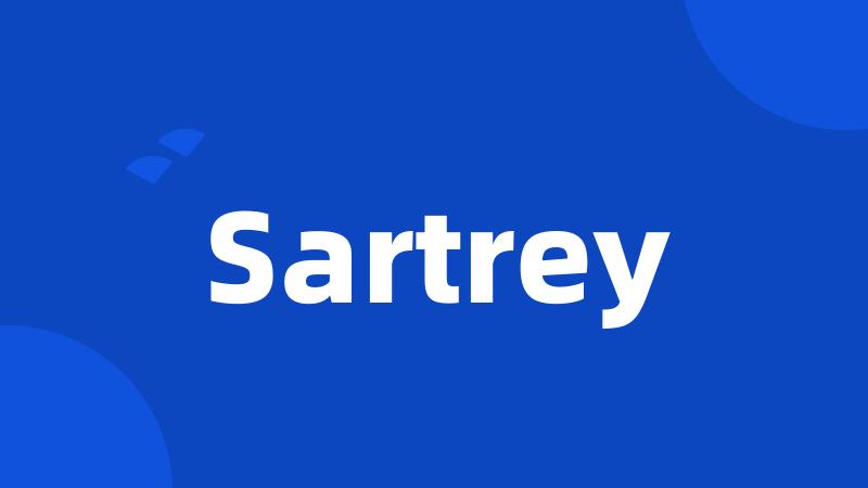 Sartrey