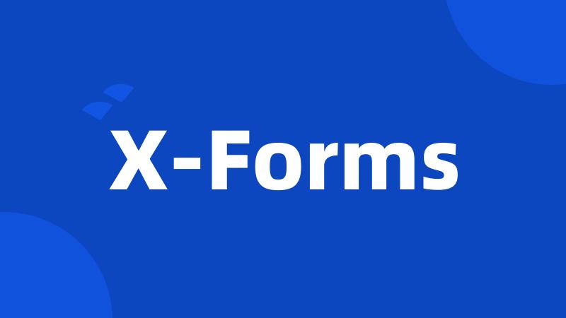 X-Forms