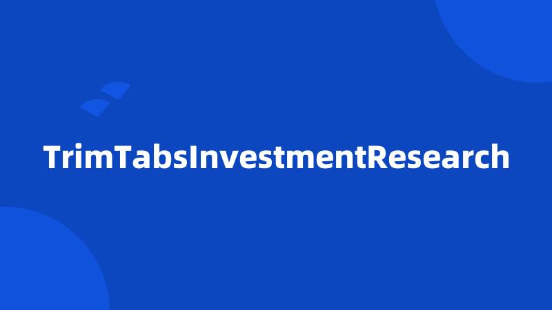 TrimTabsInvestmentResearch