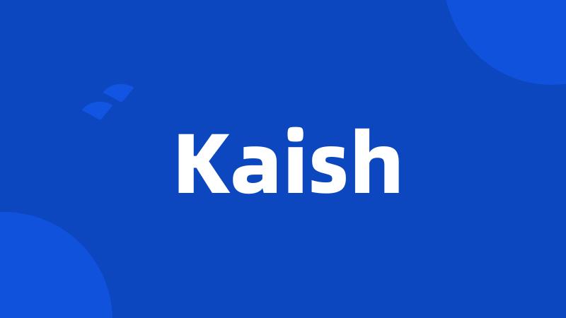 Kaish