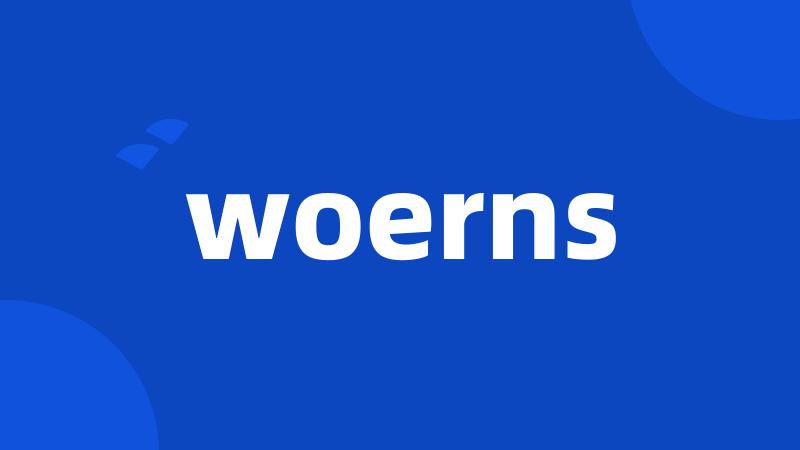 woerns