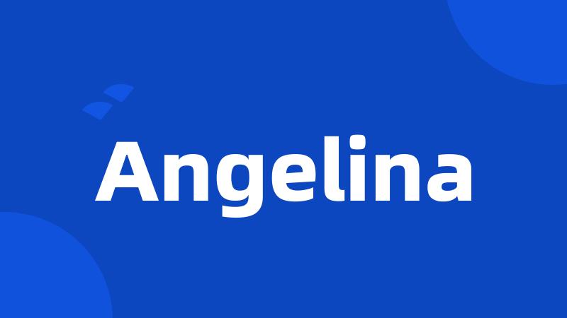 Angelina