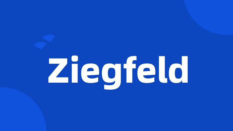 Ziegfeld