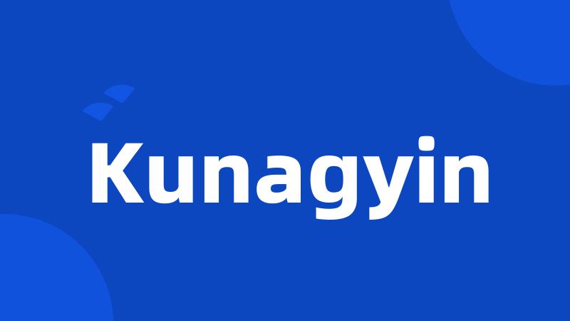 Kunagyin