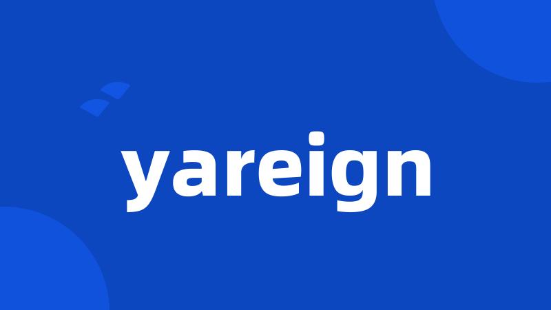 yareign