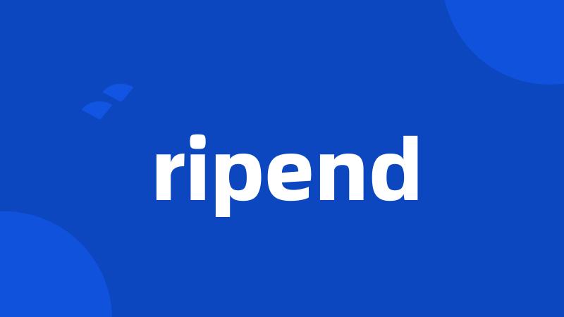 ripend