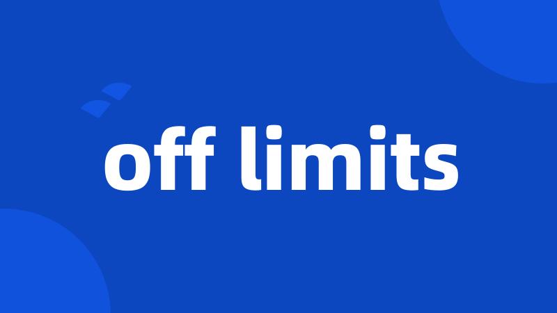 off limits